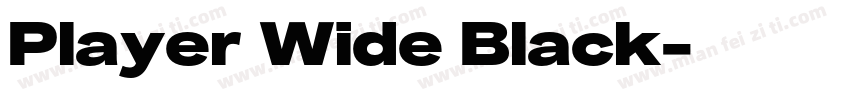 Player Wide Black字体转换